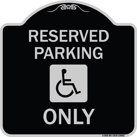 Signmission Reserved Parking With HandicappedHeavy-Gauge Aluminum Architectural Sign, 18" x 18", BS-1818-23062 A-DES-BS-1818-23062
